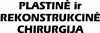 PLASTIKINĖ IR REKONSTRUKCINĖ CHIRURGIJA